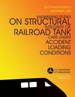 Engineering Studies on Structural Integrity of Railroad Tank Cars Under Accident Loading Conditions