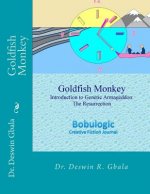 Goldfish Monkey: Introduction to Genetic Armageddon: The Resurrection