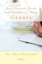 Juris Doctorate Grants and Foundation Money: Grants