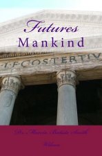 Futures: Mankind