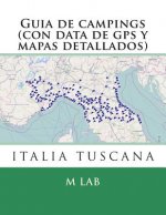 Guia de campings en ITALIA TUSCANA (con data de gps y mapas detallados)