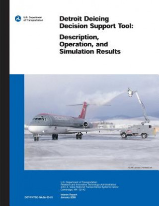 Detroit Deicing Decision Support Tool: Description, Operation, and Simulation Results
