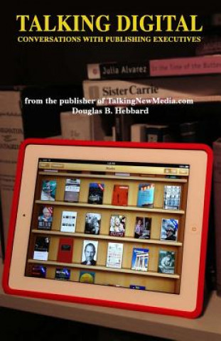 Talking Digital: Conversations with Publishing Executives