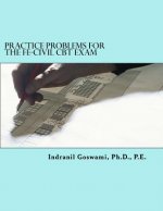 Practice Problems for the FE-CIVIL CBT Exam: Nearly 500 Practice Problems and Solutions on all 18 subject areas of the FE-CIVIL Exam (NCEES)