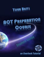 Your Best: ACT Preparation Course Student Guide: an Overlook Tutorial