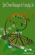 Spirit Driven Messages For Everyday Life