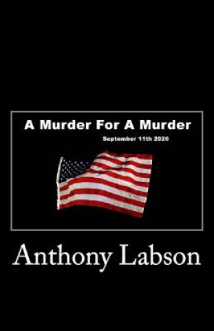 A Murder For A Murder: September 11th 2026