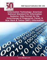 Information Technology: American National Standard for Information Systems: Data Format for the Interchange of Fingerprint, Facial, & Scar Mar