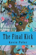 The Final Kick: and other dreams