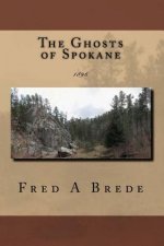 The Ghosts of Spokane: 1896