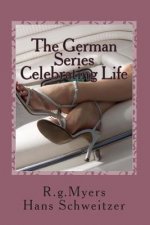 The German Series: Celebrating Life: Mini-Series 2
