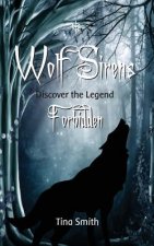 Wolf Sirens Forbidden: Discover The Legend
