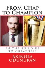 From Chap to Champion: In the build up to greatness