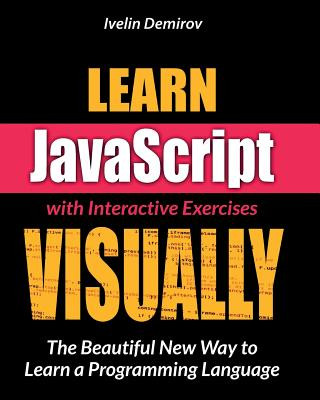 Learn JavaScript VISUALLY (Ivelin Demirov)(Brožovaná)