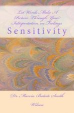 Let Words Make A Picture Through Your Interpretation on Feelings: Sensitivity