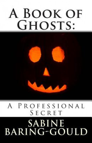 A Book of Ghosts: A Professional Secret