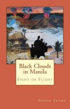 Black Clouds in Manila: Fight or Flight