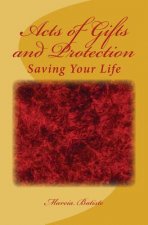 Acts of Gifts and Protection: Saving Your Life