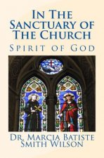 In The Sanctuary of The Church: Spirit of God