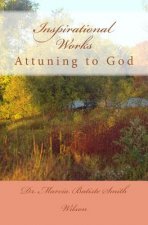 Inspirational Works: Attuning to God