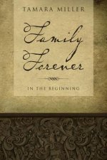 Family Forever: In The Beginning
