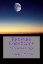 Knowing Cosmology: Ascension Age