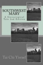 SouthWest Mary: A Stereotypical Tale
