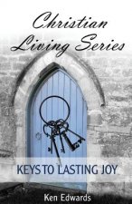 Keys to Lasting Joy: Life As God Intended