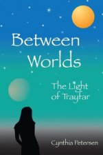Between Worlds: The Light of Trayfar