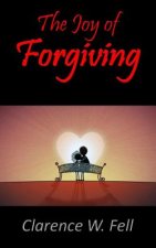 The Joy of Forgiving