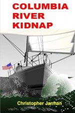 Columbia River Kidnap