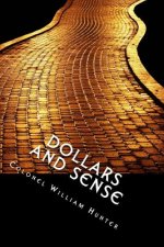Dollars and Sense: The Golden Path to Success. [Revised and Enlarged Edition]