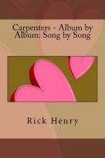 Carpenters - Album by Album: Song by Song