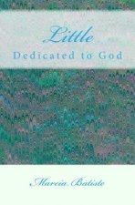 Little: Dedicated to God