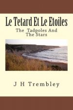 Le Tetard Et Le Etoiles: The Tadpoles and the Stars