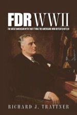 FDR WWII: The Great American Myth that it was the Americans who defeated Hitler