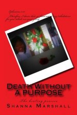 Death Without A Purpose: The Healing Process