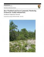 Rare Woodland and Forest Community Monitoring Protocol for Acadia National Park: Northeast Temperate Network