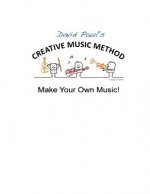 Creative Music Method: Make Your Own Music