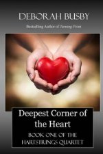 Deepest Corner of the Heart: Book One of the Hartstrings Quartet