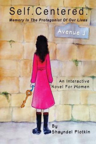 Self. Centered.: An Interactive Novel