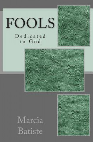 Fools: Dedicated to God