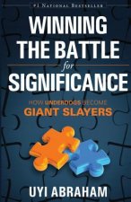 Winning The Battle For Significance: How Underdogs become Giant Sayers