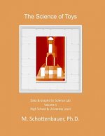 The Science of Toys: Volume 1: Data & Graphs for Science Lab