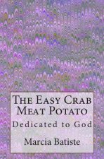 The Easy Crab Meat Potato: Dedicated to God