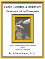 Heben, Schritten, & Radfahren! Die Wissenschaft der Fitnessgeräte: Daten & Diagramme für Wissenschaft Labor: Band 2