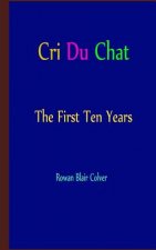 Cri Du Chat - The First Ten Years