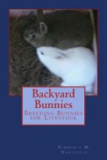 Backyard Bunnies: Breeding Bunnies for Livestock