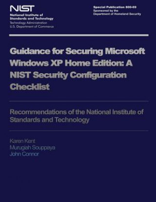 NIST Special Publication 800-69: Guidance for Security Microsoft Windows XP Home Edition