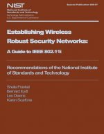 NIST Special Publication 800-97: Establishing Wireless Robust Security Networks